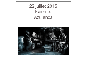 22 juillet 2015
Flamenco
Azulenca

￼